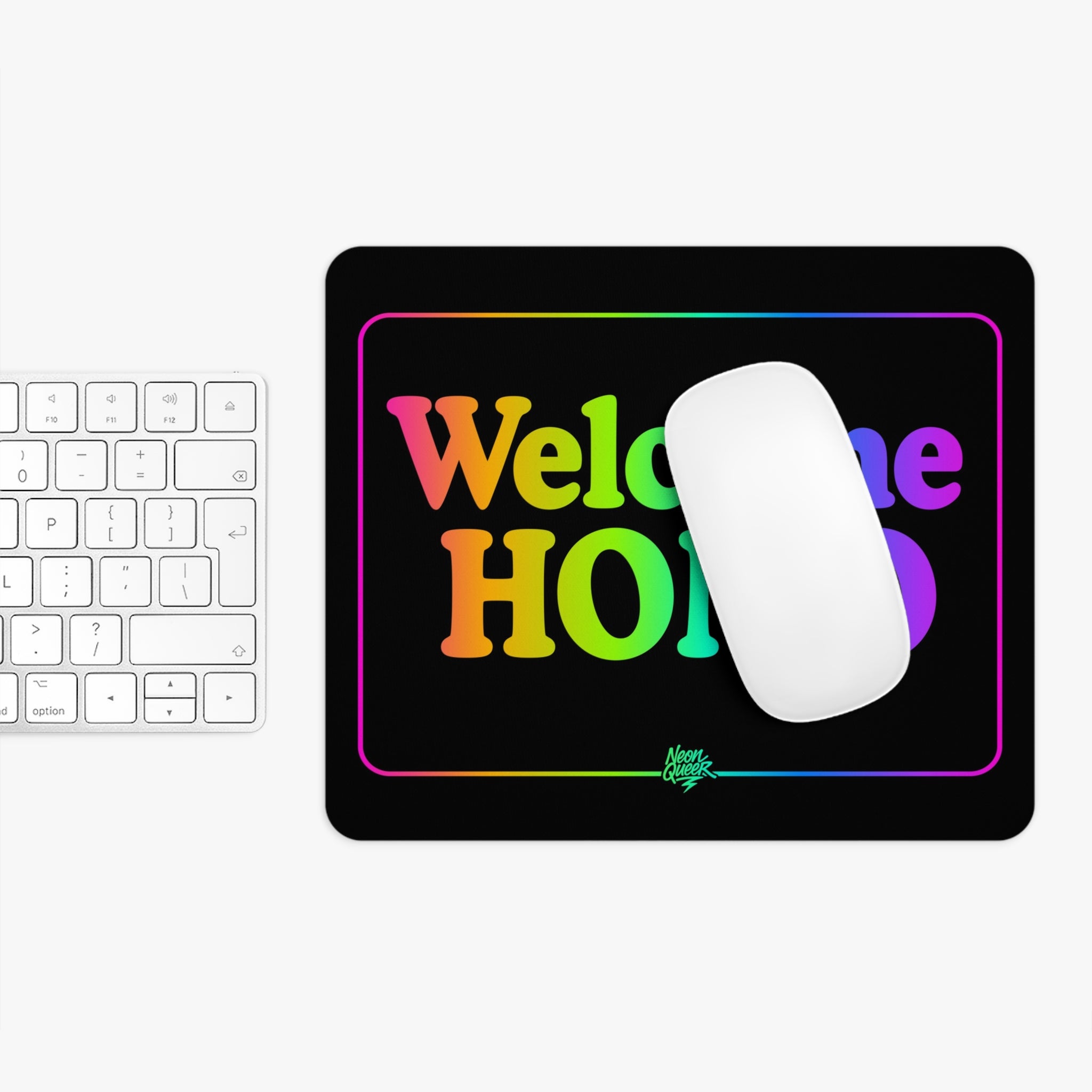 Queer Quotes: Welcome Homo | Mouse Pad