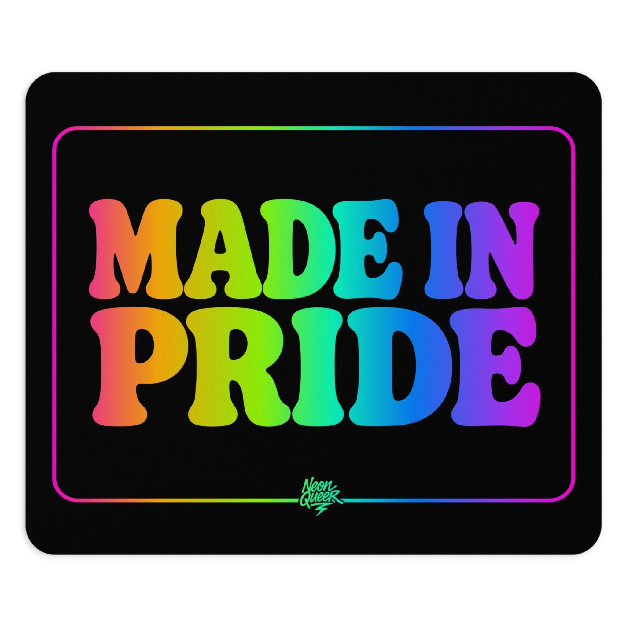 Queer Quotes: Made in Pride | Mouse Pad