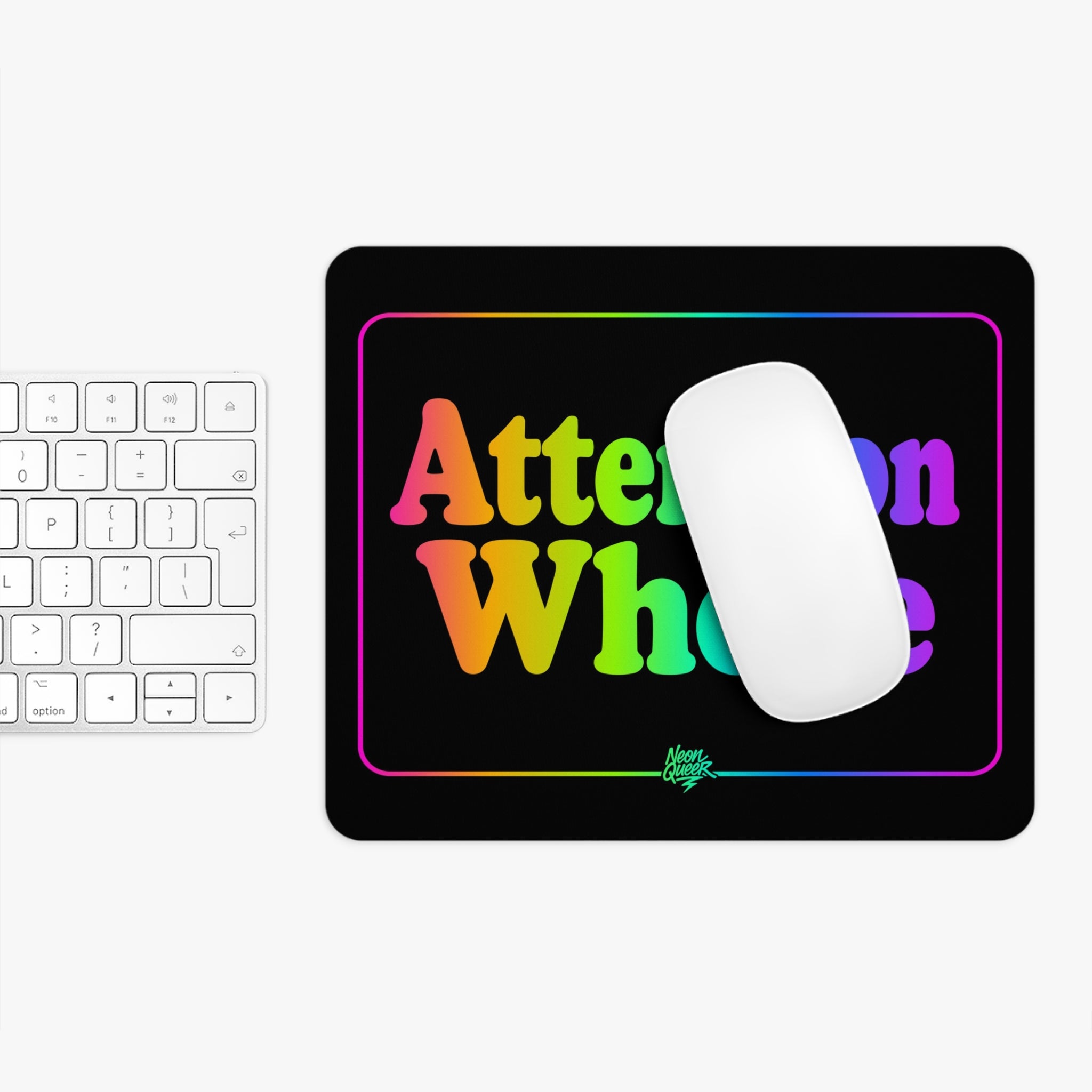 Queer Quotes: Attention Whore | Mouse Pad