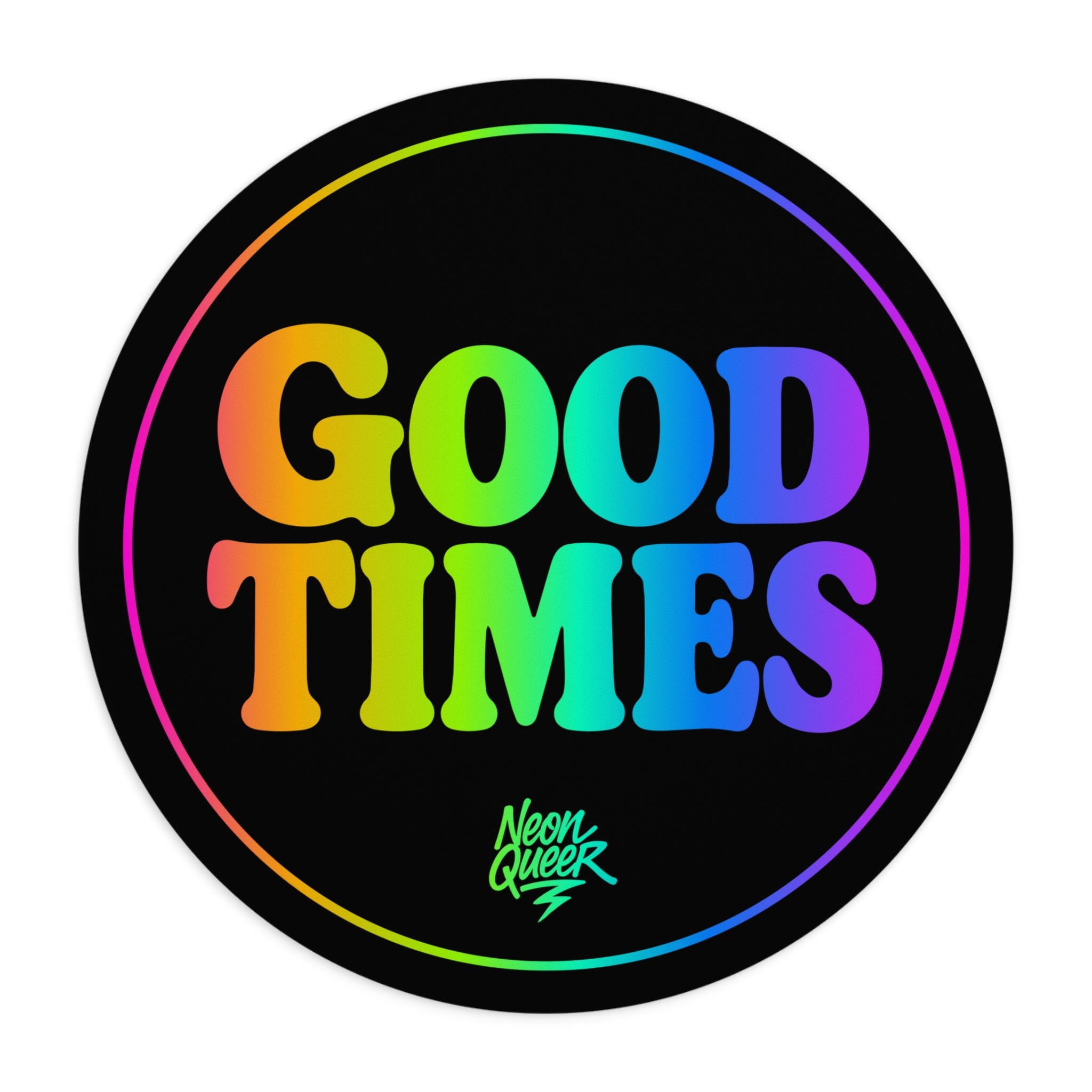Queer Quotes: Good Times | Mouse Pad