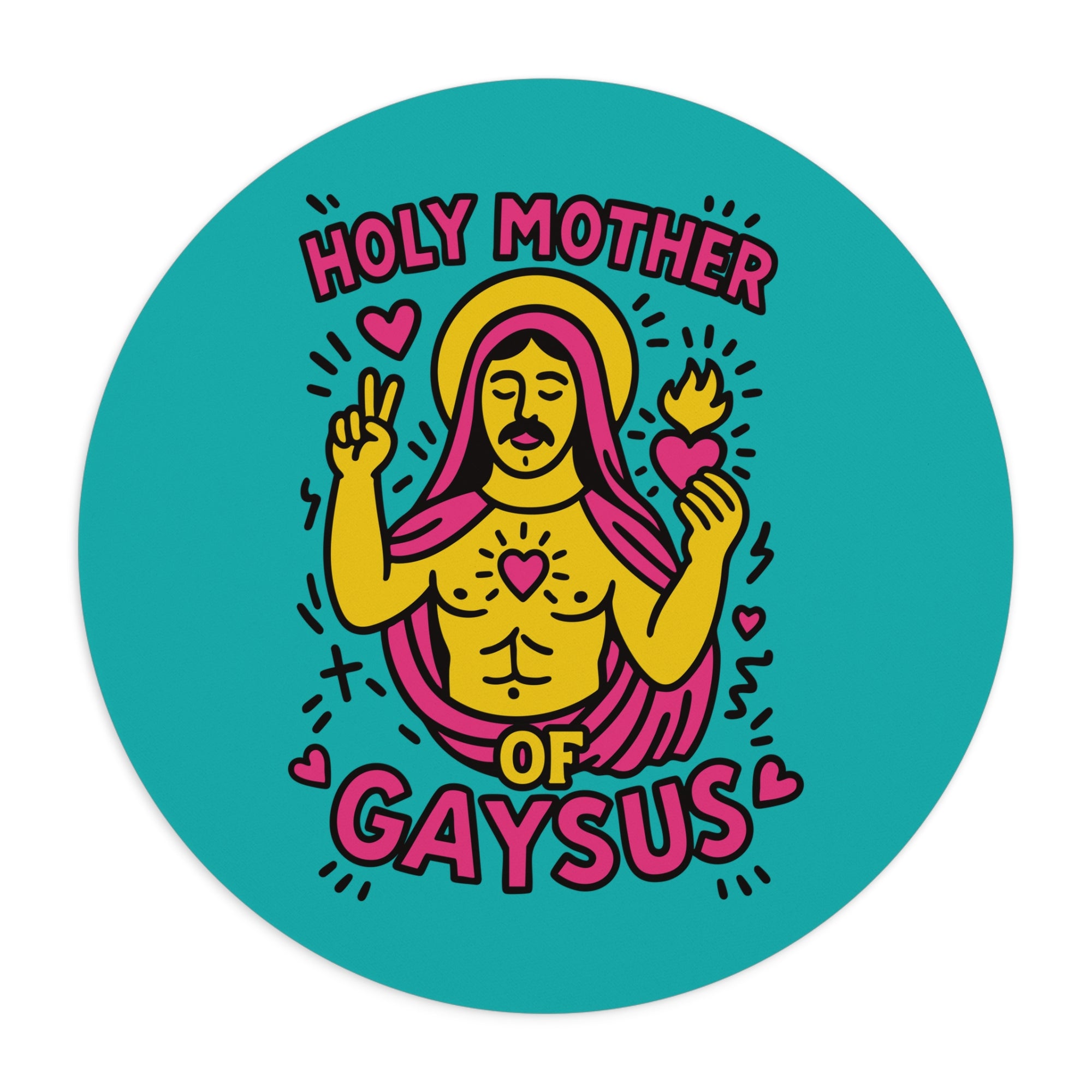 Holy Mother of Gaysus | Mouse Pad