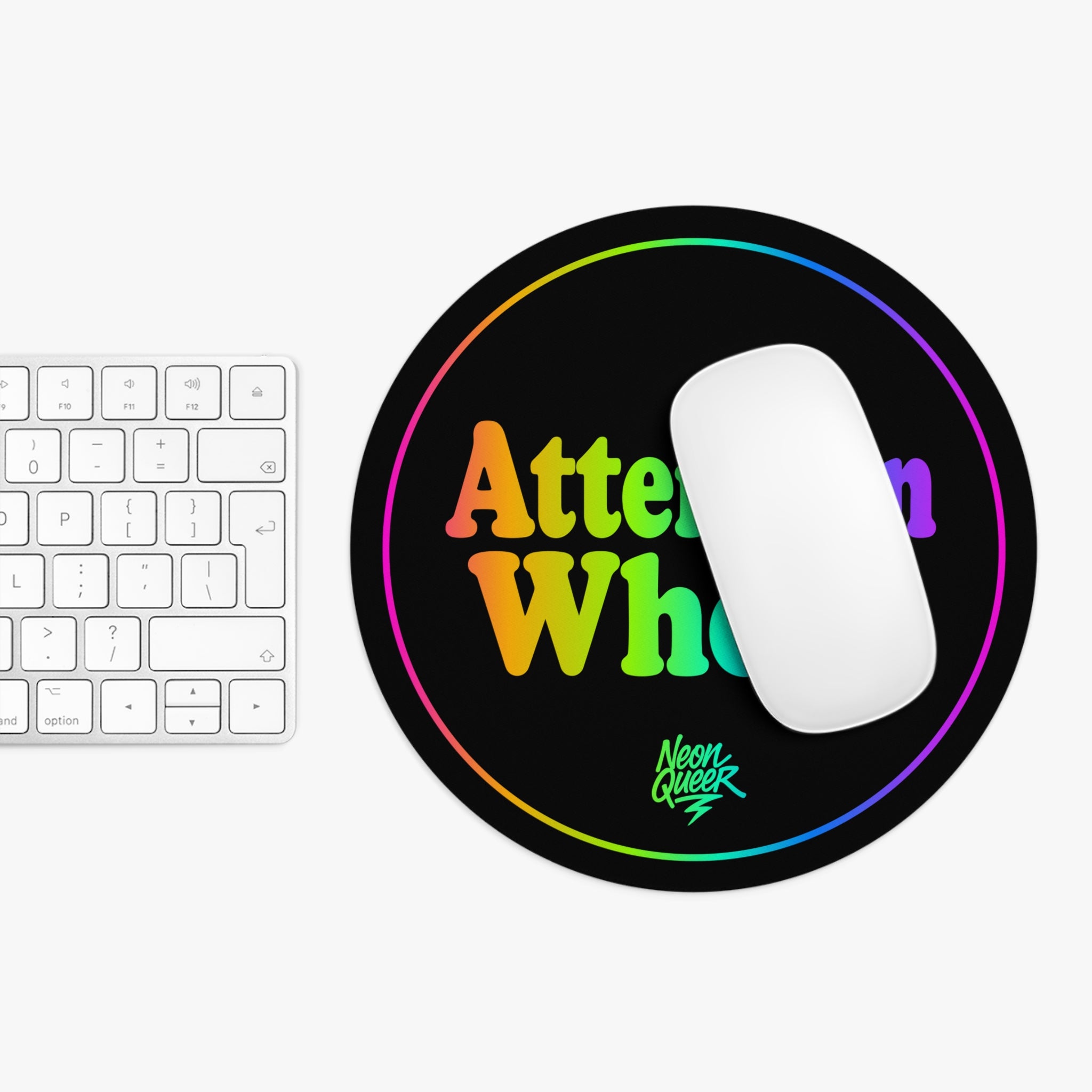 Queer Quotes: Attention Whore | Mouse Pad