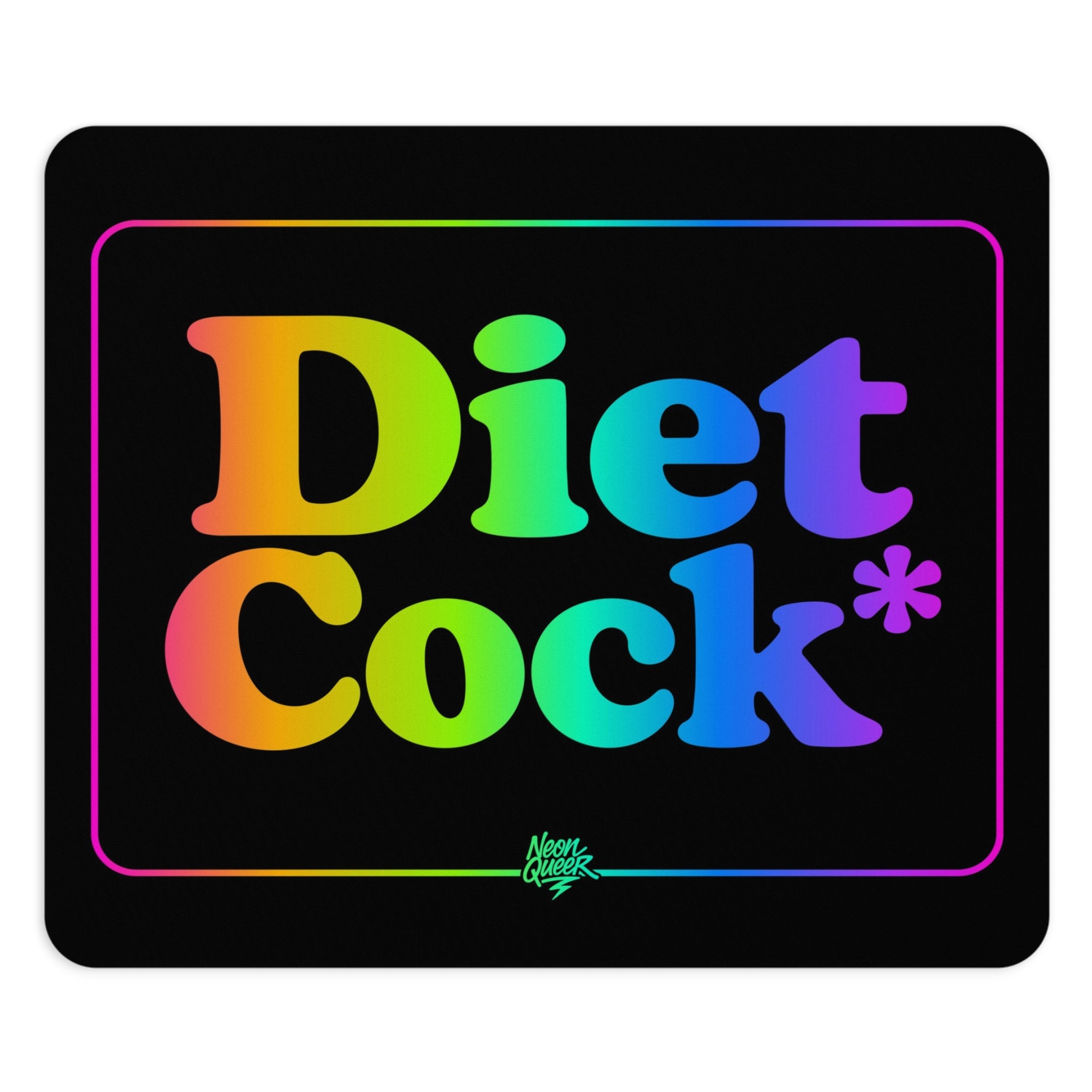 Queer Quotes: Diet Cock* | Mouse Pad