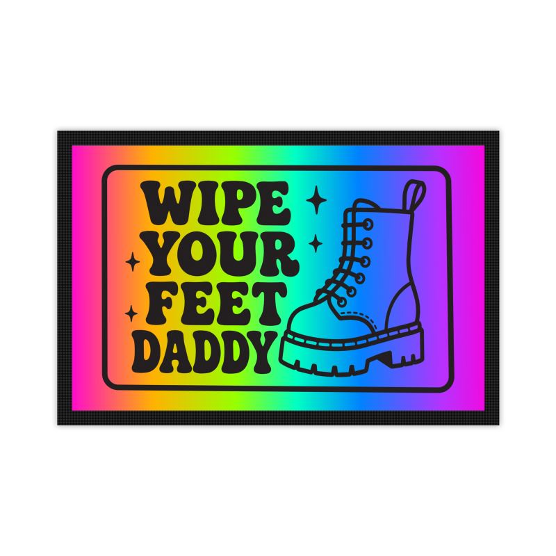 Queer Quotes: Wipe Your Feet Daddy | Door Mats