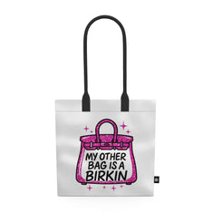 My Other Bag is a Birkin | Tote Bag