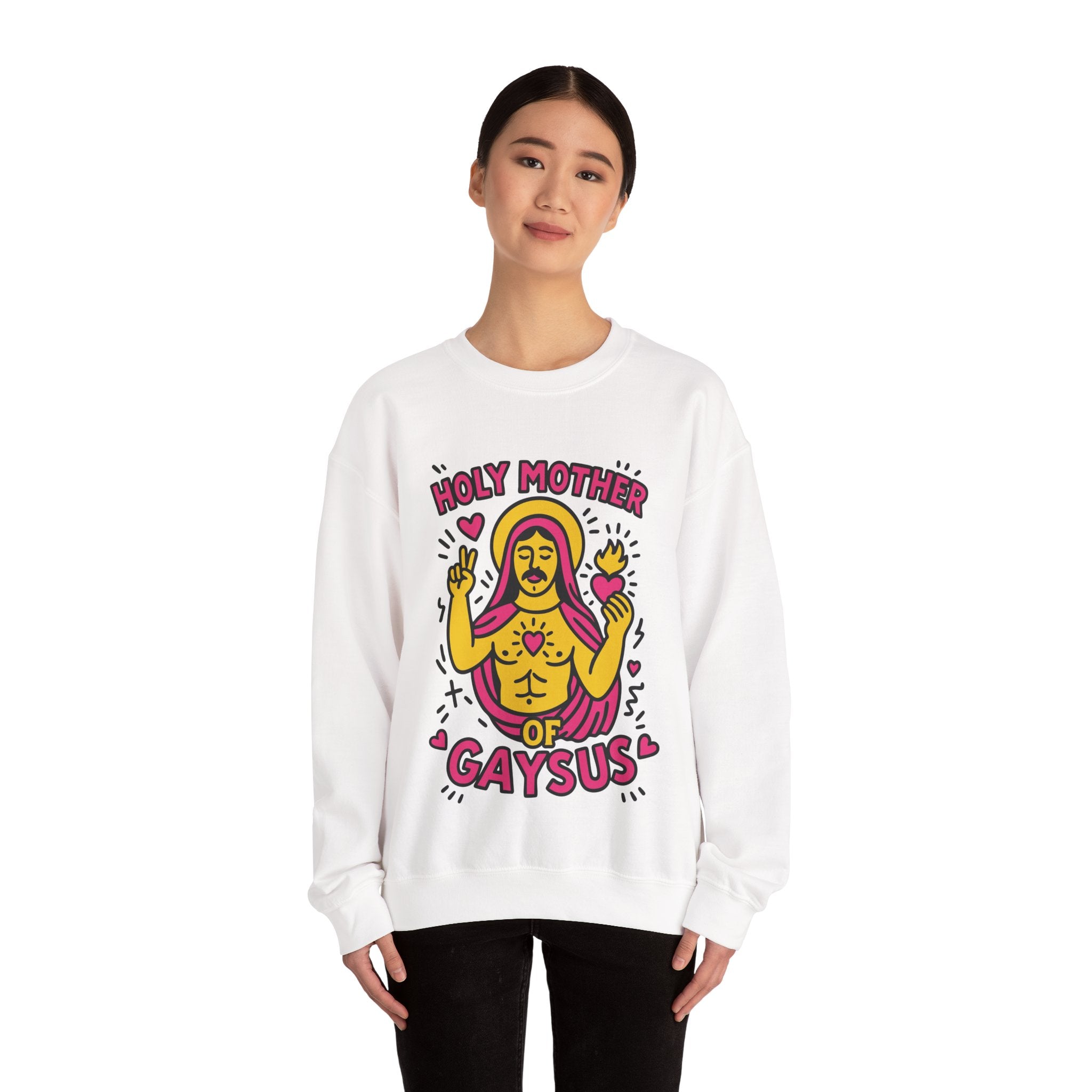 Holy Mother of Gaysus | Graphic Sweatshirt
