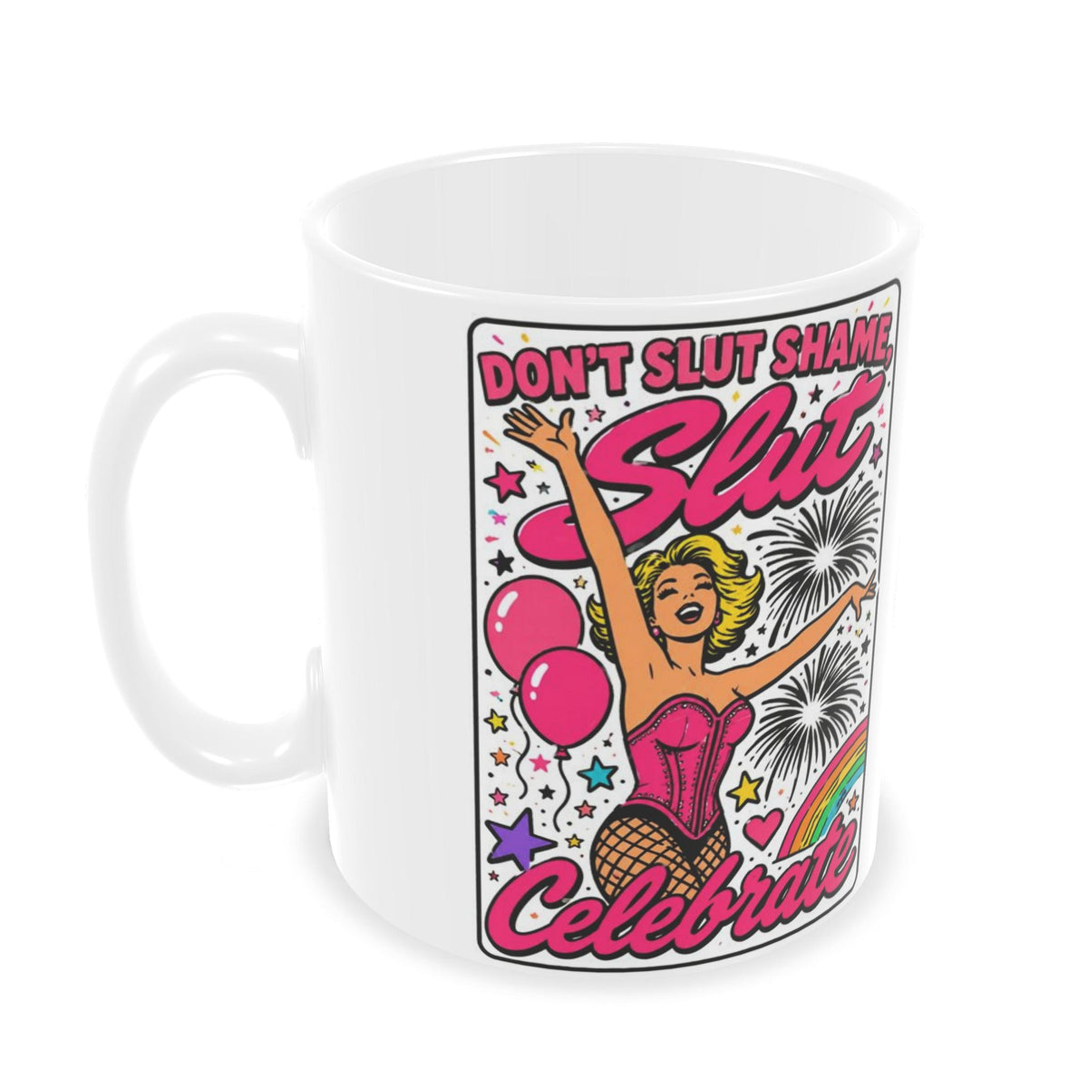Builders Mug | Don't Sl*t Shame Celebrate