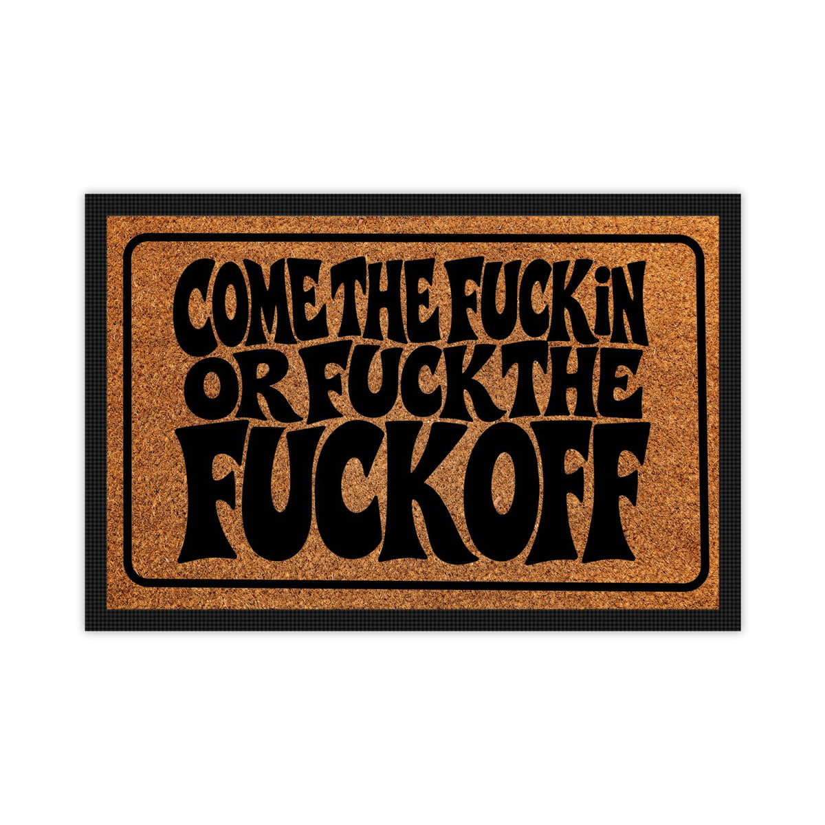 Come The Fuck In ... | Door Mat