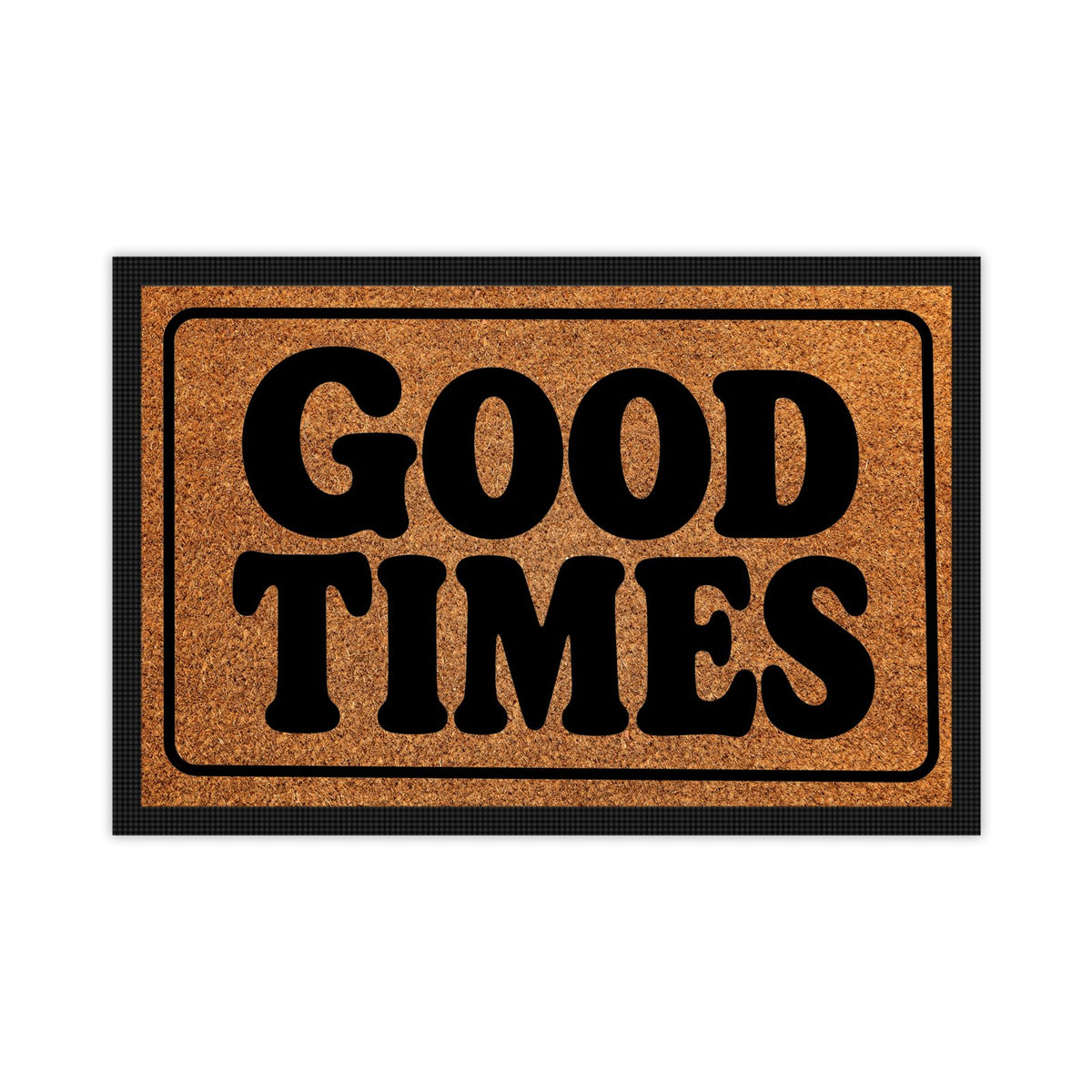 Good Times | Door Mat