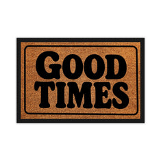 Good Times | Door Mat