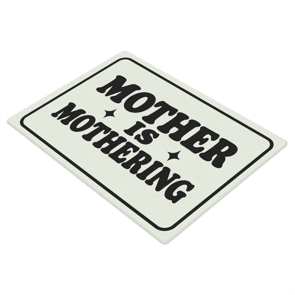 Mother is Mothering Mono | Glass Chopping Board