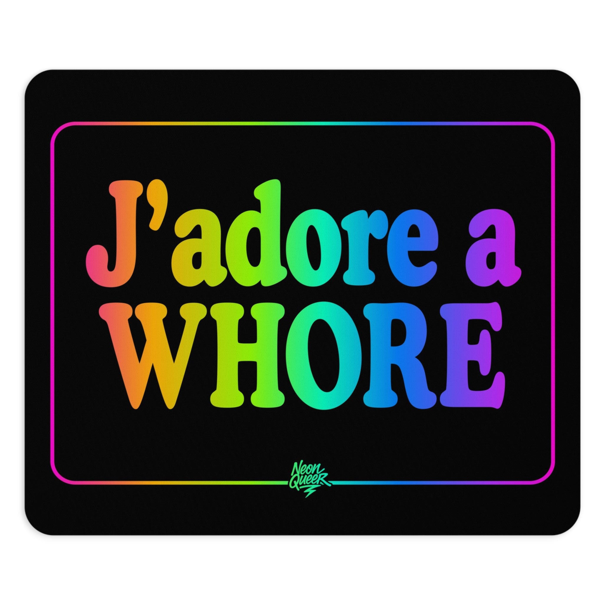 Queer Quotes: J'adore a Whore | Mouse Pad