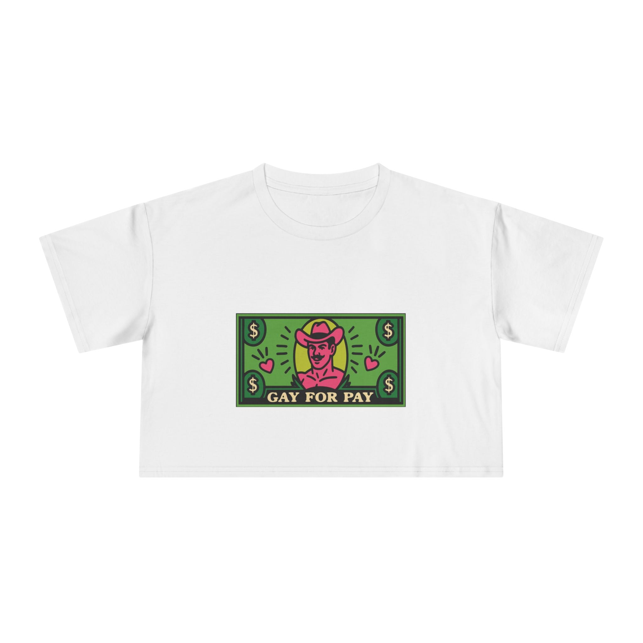 Gay For Pay | Crop Tee