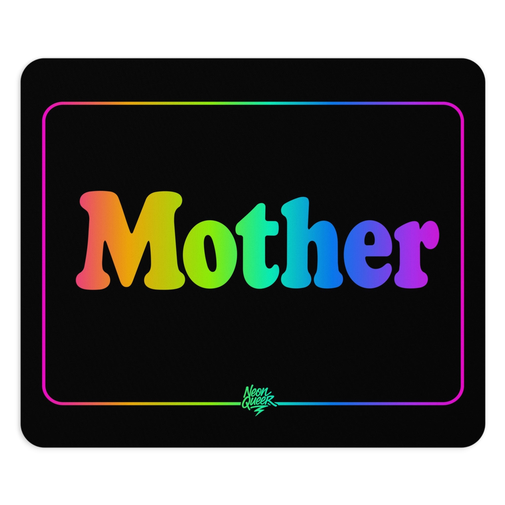Queer Quotes: Mother | Mouse Pad