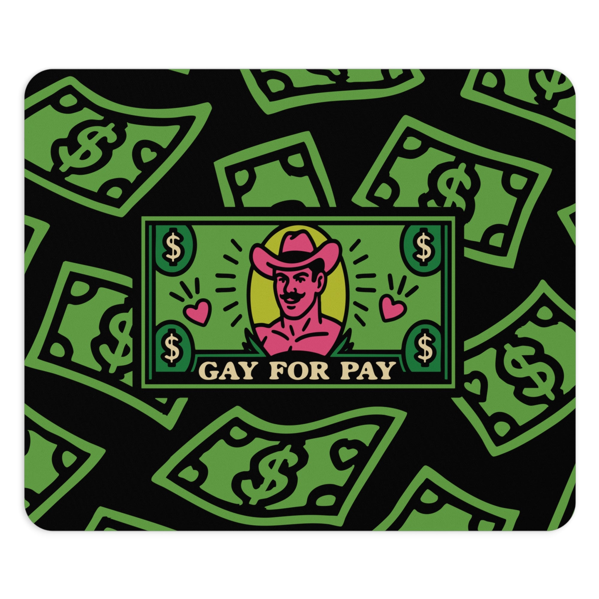 Gay For Pay | Mouse Pad