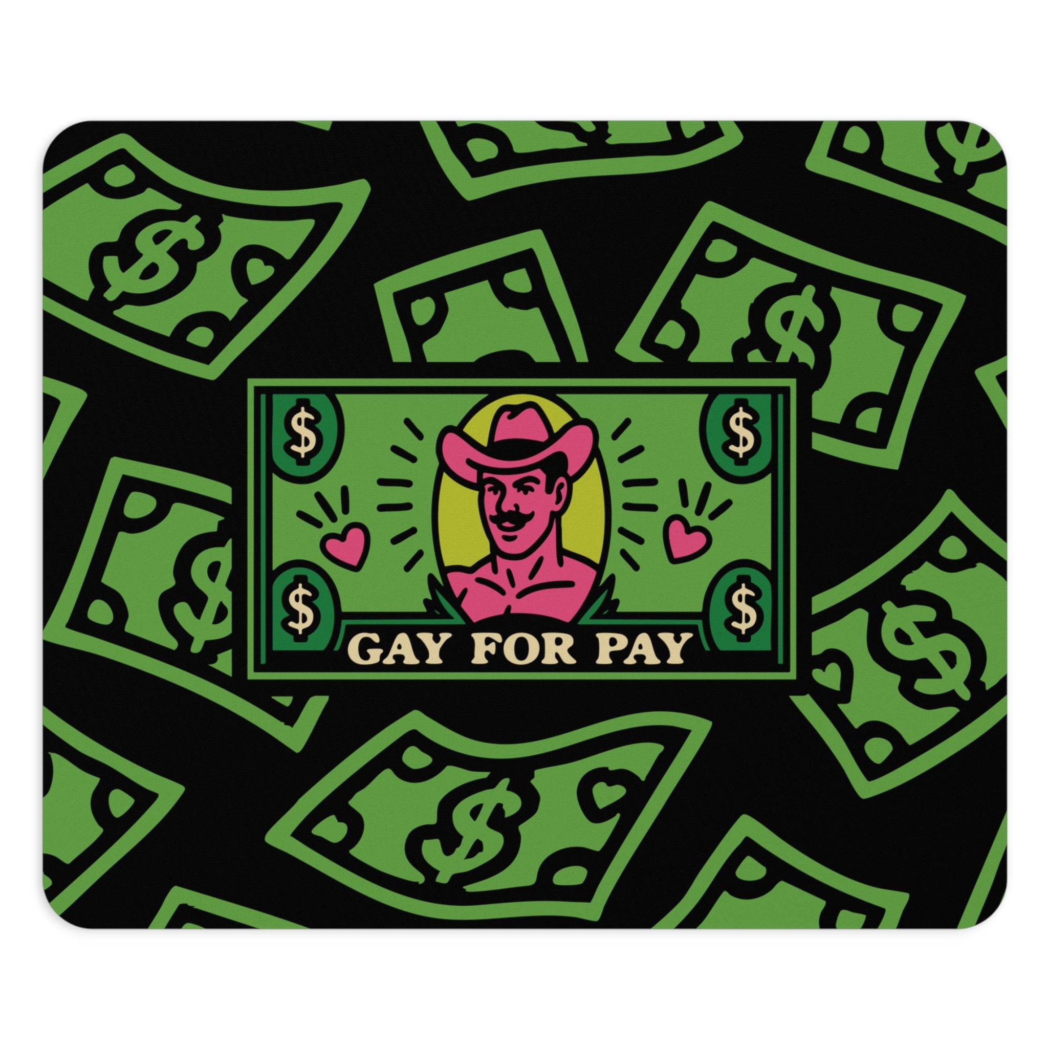 Gay For Pay | Mouse Pad