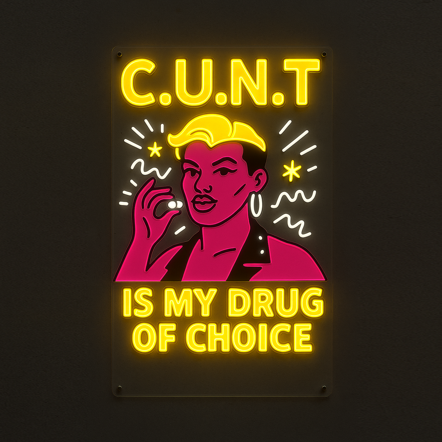 Cunt is my drug of choice