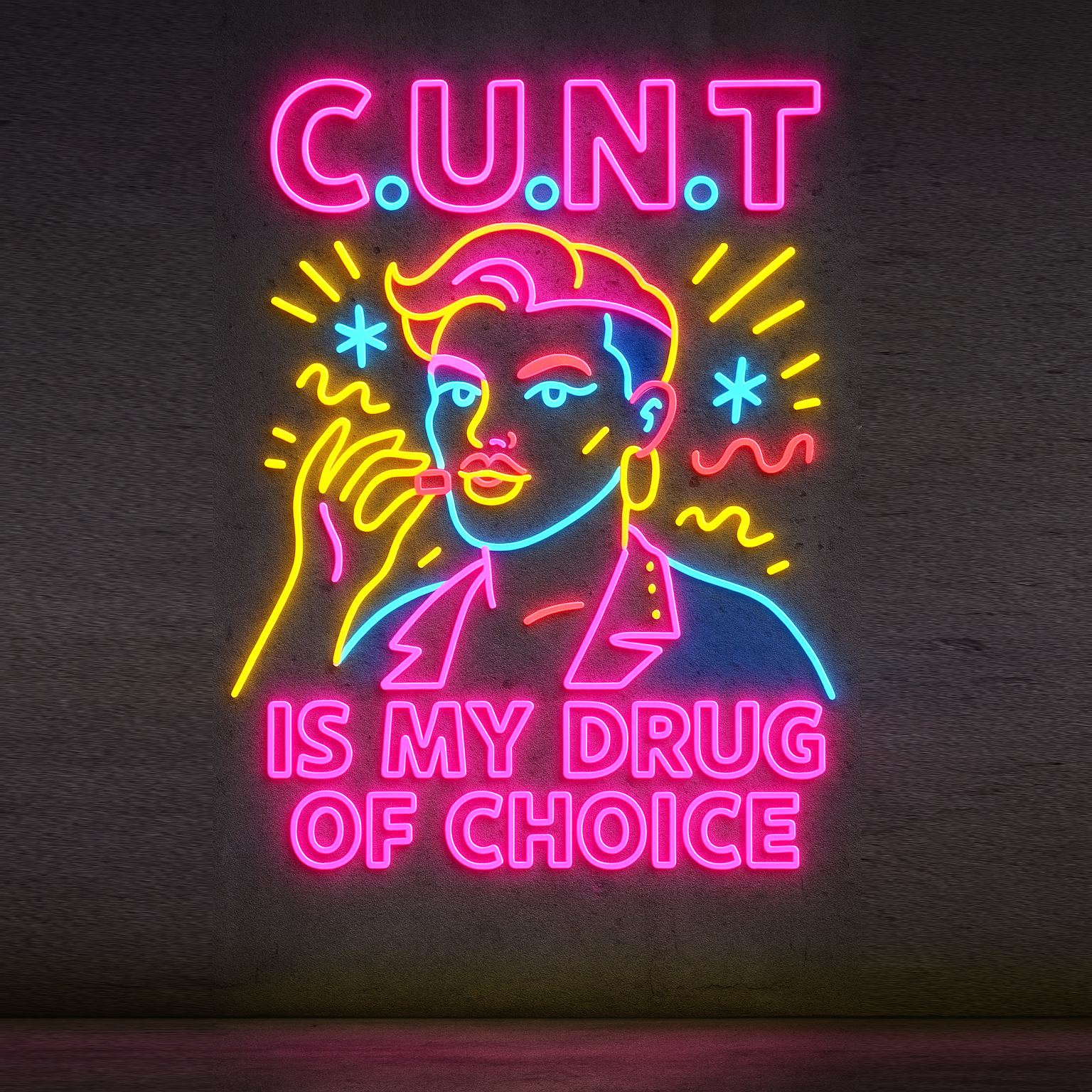 Cunt is my drug of choice