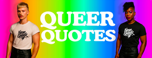 QUEER QUOTES