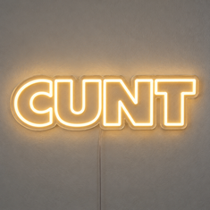 CUNT | Neon Sign