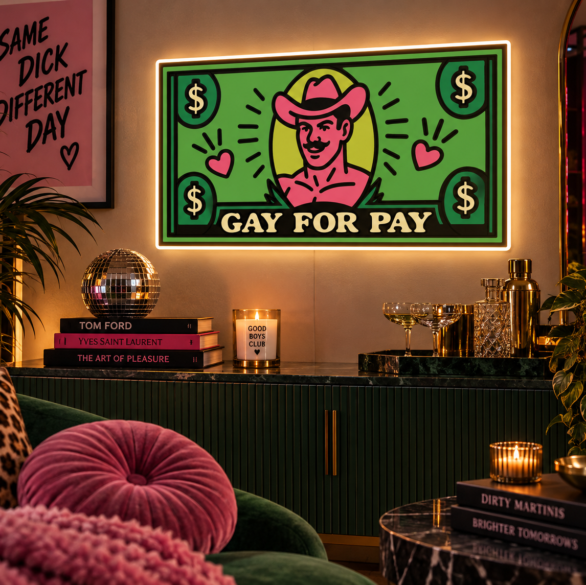 Gay For Pay | Neon Sign