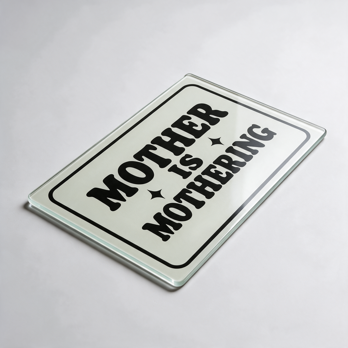 Mother is Mothering Mono | Glass Chopping Board