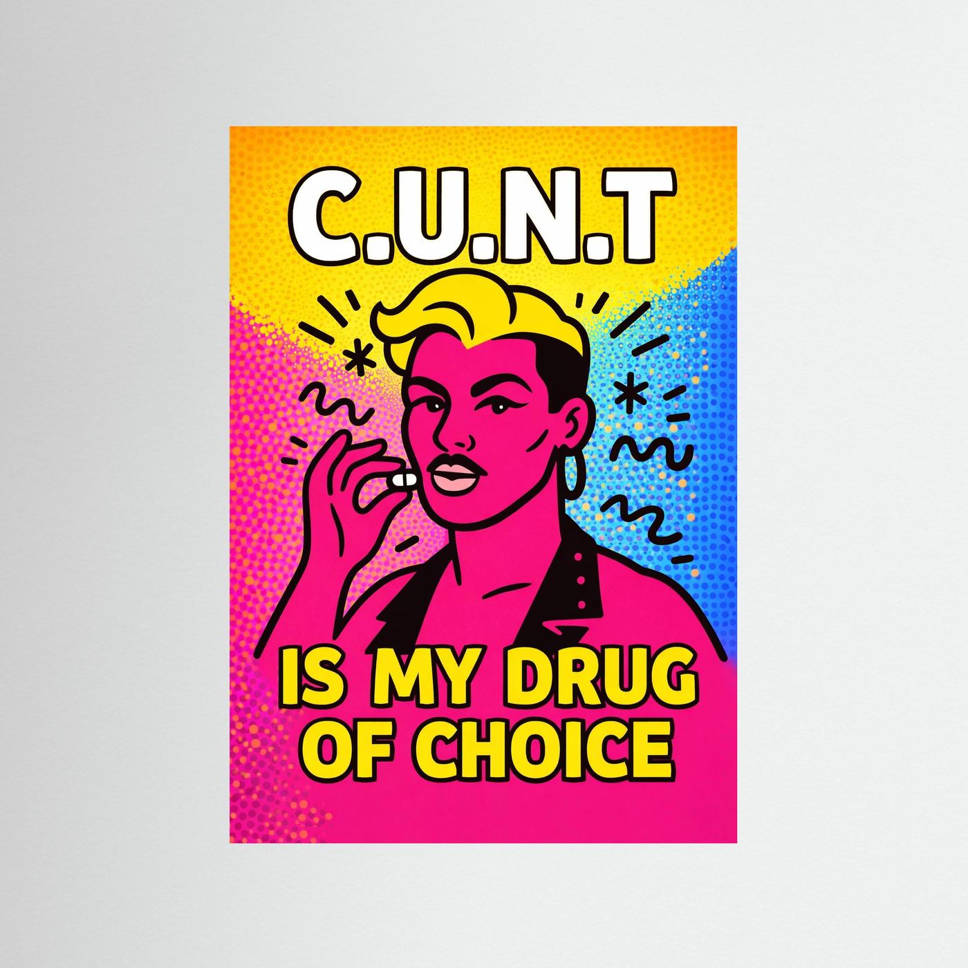 C.U.N.T is My Drug of Choice (Halftone Ver.) | Canvas