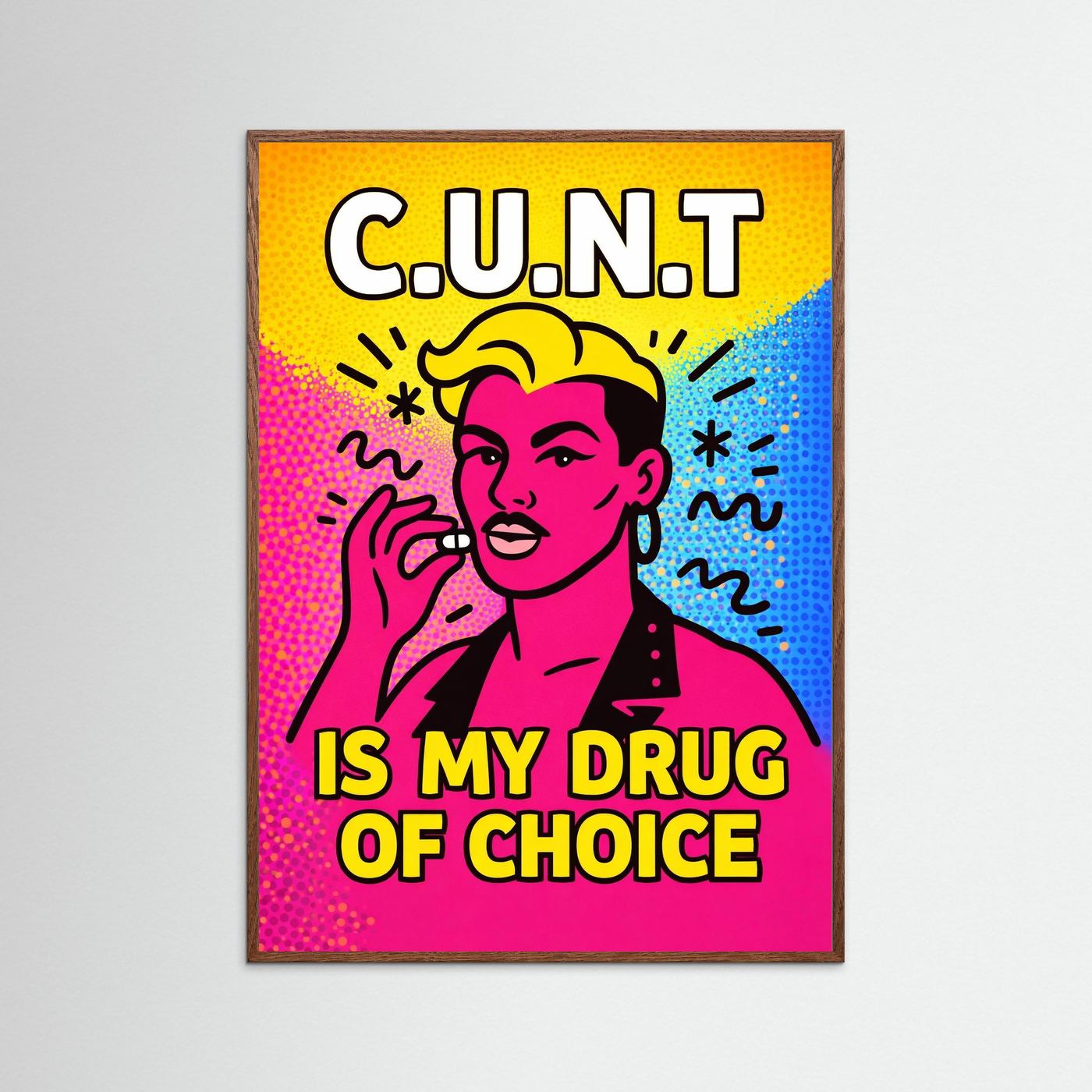 C.U.N.T is My Drug of Choice (Halftone Ver.) | Canvas