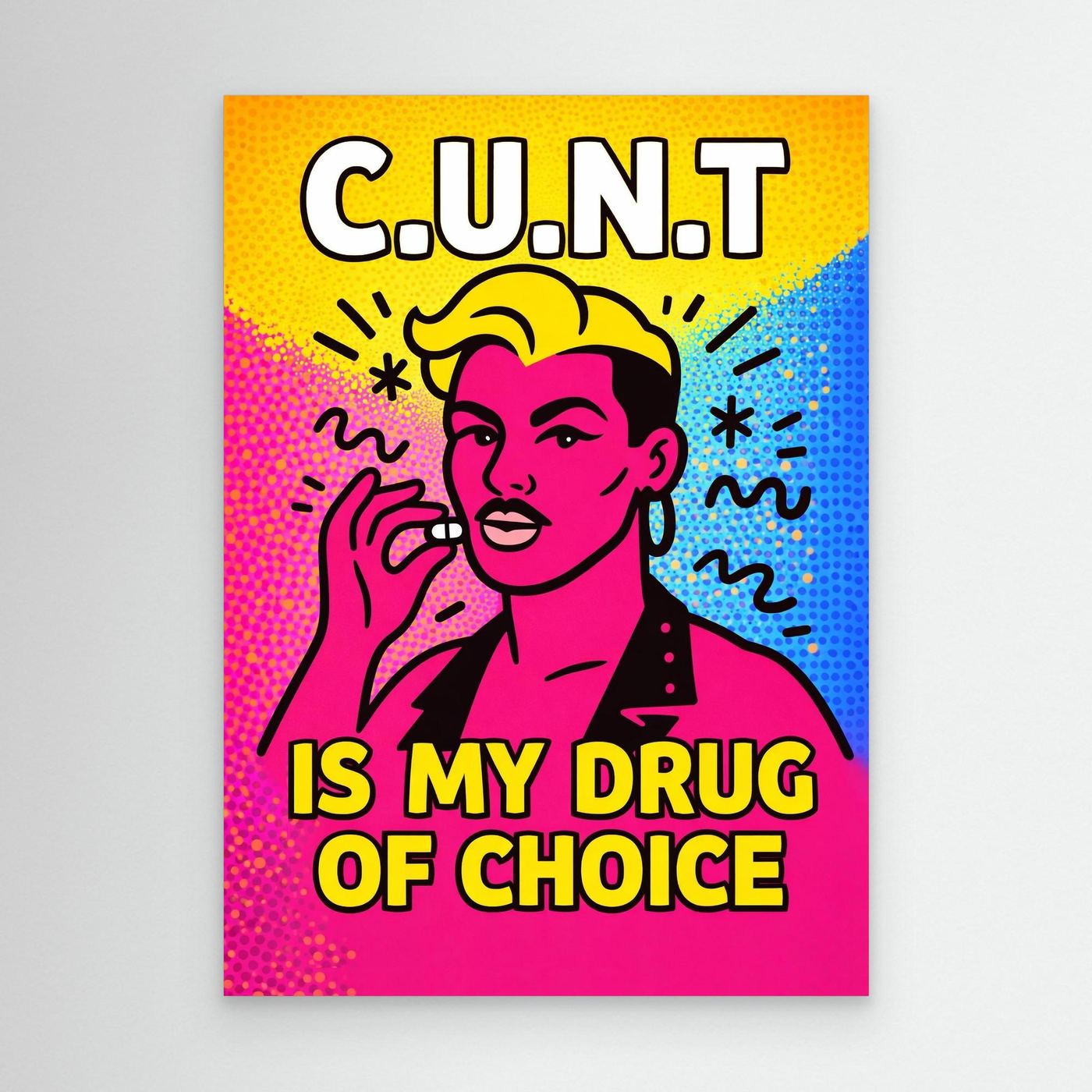 C.U.N.T is My Drug of Choice (Halftone Ver.) | Canvas